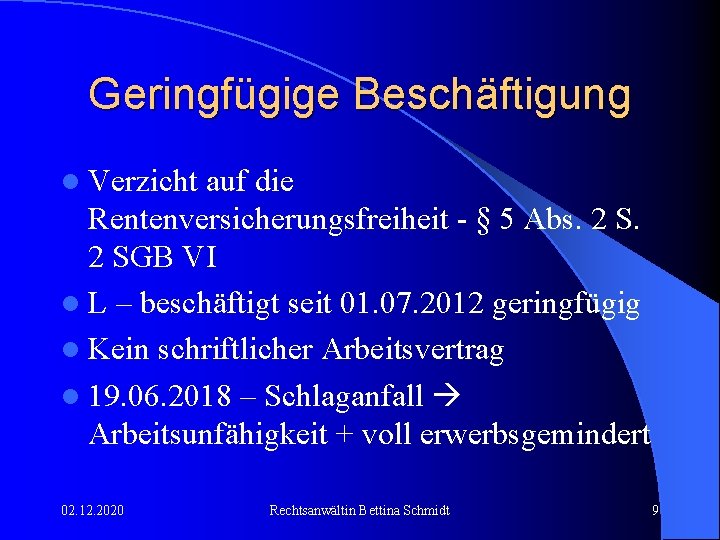 Geringfügige Beschäftigung l Verzicht auf die Rentenversicherungsfreiheit - § 5 Abs. 2 SGB VI