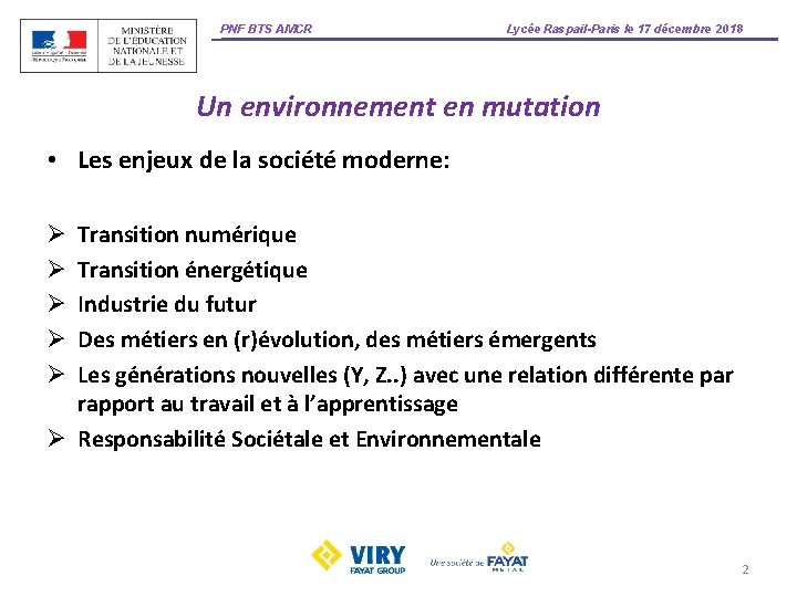 PNF BTS AMCR Lycée Raspail-Paris le 17 décembre 2018 Un environnement en mutation •