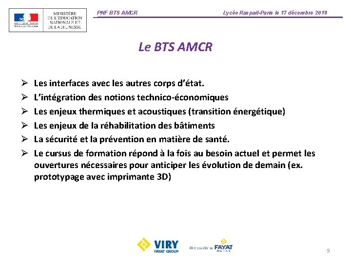 PNF BTS AMCR Lycée Raspail-Paris le 17 décembre 2018 Le BTS AMCR Ø Ø