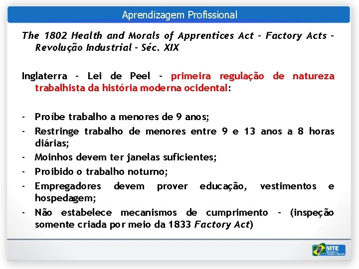 Aprendizagem Profissional The 1802 Health and Morals of Apprentices Act – Factory Acts –