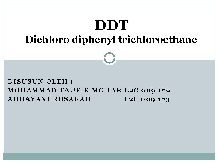Ddt Dichloro Diphenyl Trichloroethane Disusun Oleh Mohammad Taufik