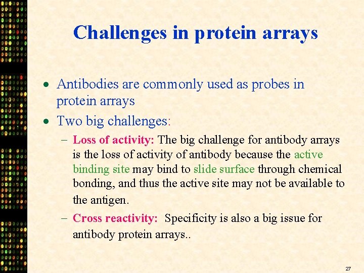 Challenges in protein arrays · Antibodies are commonly used as probes in protein arrays