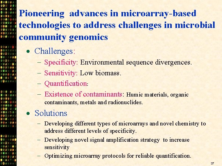 Pioneering advances in microarray-based technologies to address challenges in microbial community genomics · Challenges: