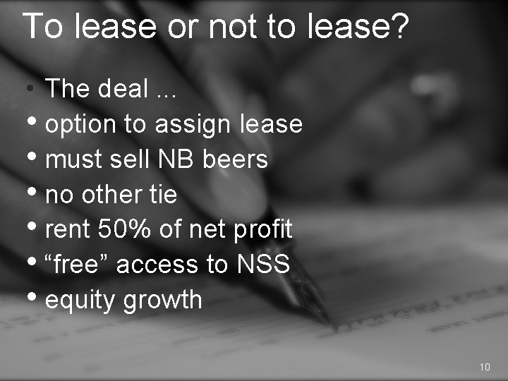 To lease or not to lease? • The deal. . . • option to