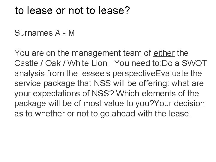 to lease or not to lease? Surnames A - M You are on the