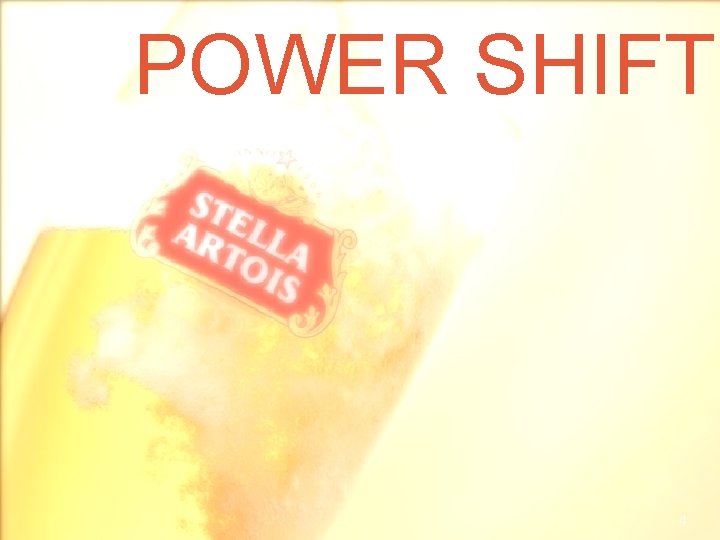 POWER SHIFT 4 