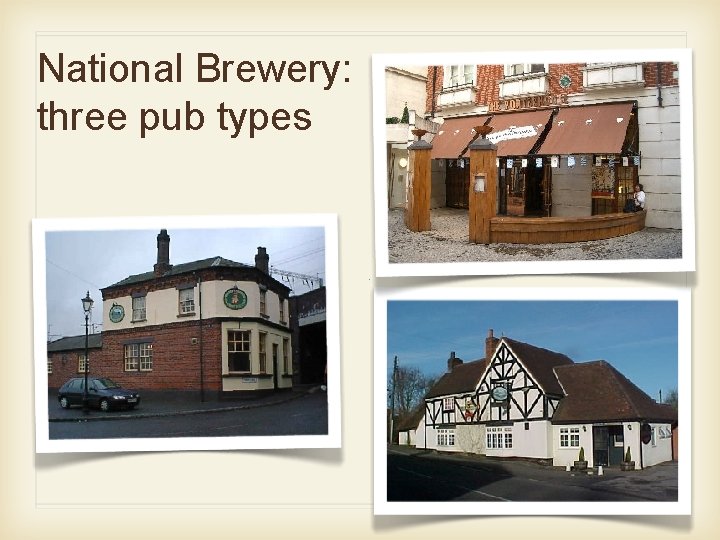 National Brewery: three pub types 