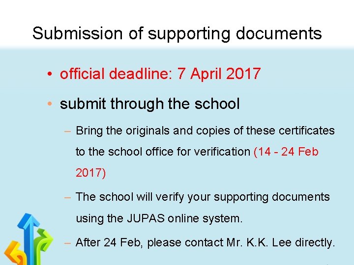 Submission of supporting documents • official deadline: 7 April 2017 • submit through the