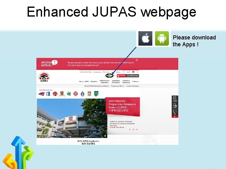 Enhanced JUPAS webpage Please download the Apps ! 