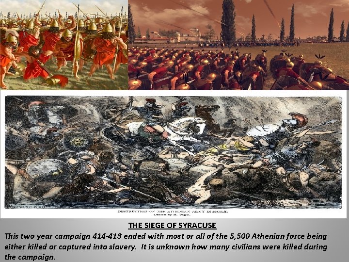 THE SIEGE OF SYRACUSE This two year campaign 414 -413 ended with most or