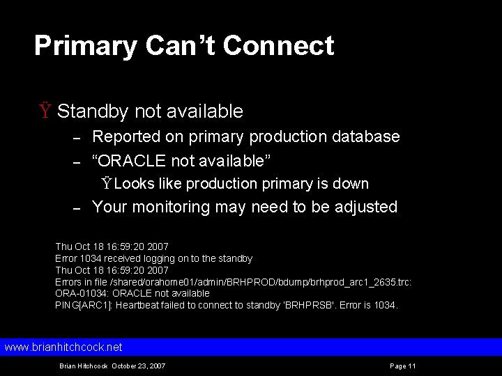 Primary Can’t Connect Ÿ Standby not available – – Reported on primary production database