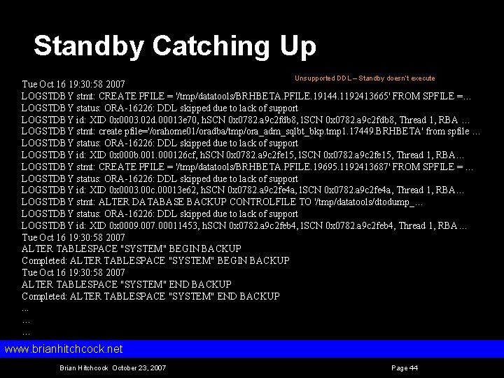 Standby Catching Up Unsupported DDL – Standby doesn’t execute Tue Oct 16 19: 30: