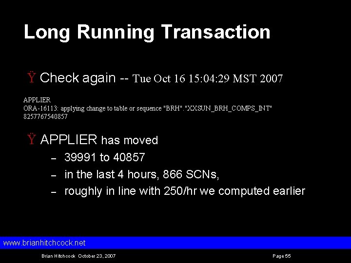 Long Running Transaction Ÿ Check again Tue Oct 16 15: 04: 29 MST 2007