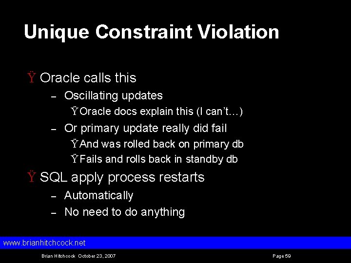 Unique Constraint Violation Ÿ Oracle calls this – Oscillating updates Ÿ Oracle docs explain