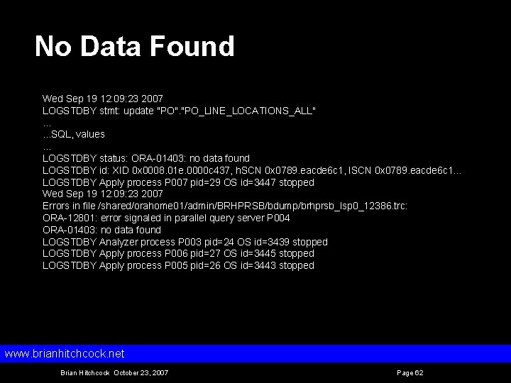 No Data Found Wed Sep 19 12: 09: 23 2007 LOGSTDBY stmt: update "PO".