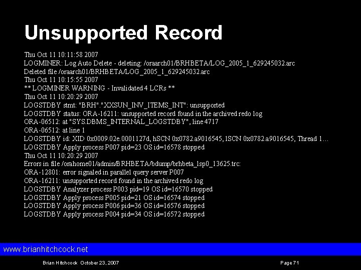Unsupported Record Thu Oct 11 10: 11: 58 2007 LOGMINER: Log Auto Delete -