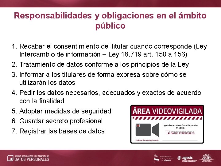 Responsabilidades y obligaciones en el ámbito público 1. Recabar el consentimiento del titular cuando