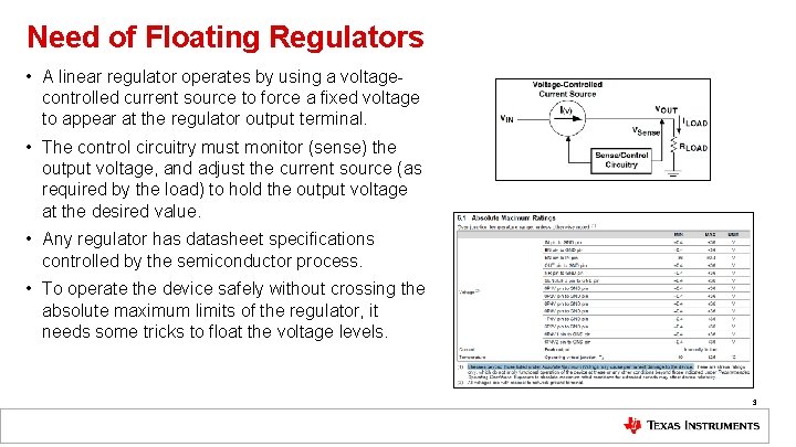Need of Floating Regulators • A linear regulator operates by using a voltagecontrolled current