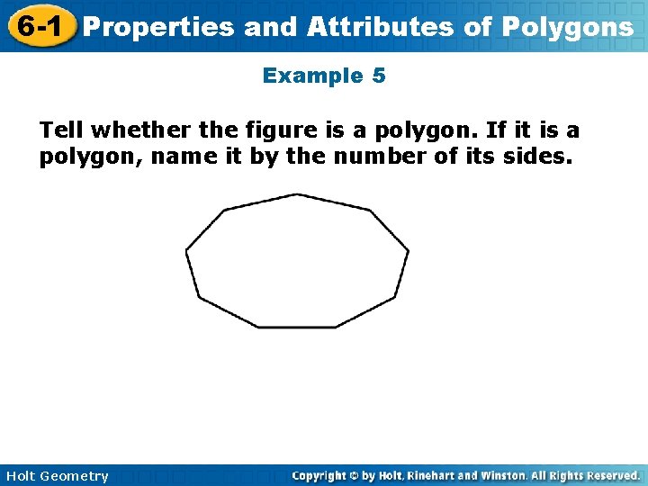 6 -1 Properties and Attributes of Polygons Example 5 Tell whether the figure is