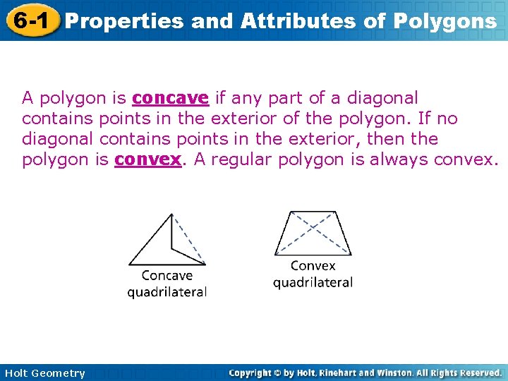 6 -1 Properties and Attributes of Polygons A polygon is concave if any part