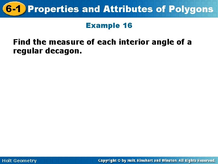 6 -1 Properties and Attributes of Polygons Example 16 Find the measure of each