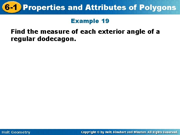 6 -1 Properties and Attributes of Polygons Example 19 Find the measure of each