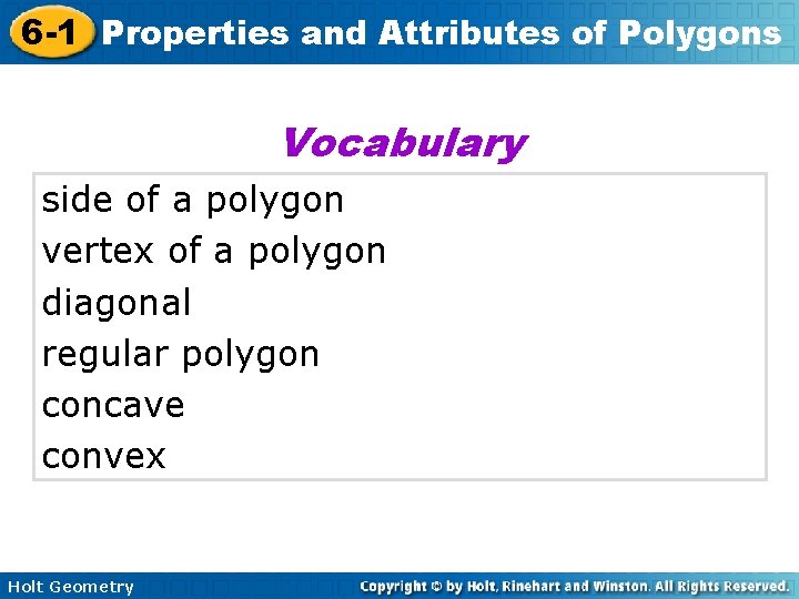 6 -1 Properties and Attributes of Polygons Vocabulary side of a polygon vertex of