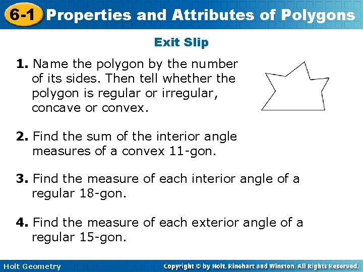 6 -1 Properties and Attributes of Polygons Exit Slip 1. Name the polygon by