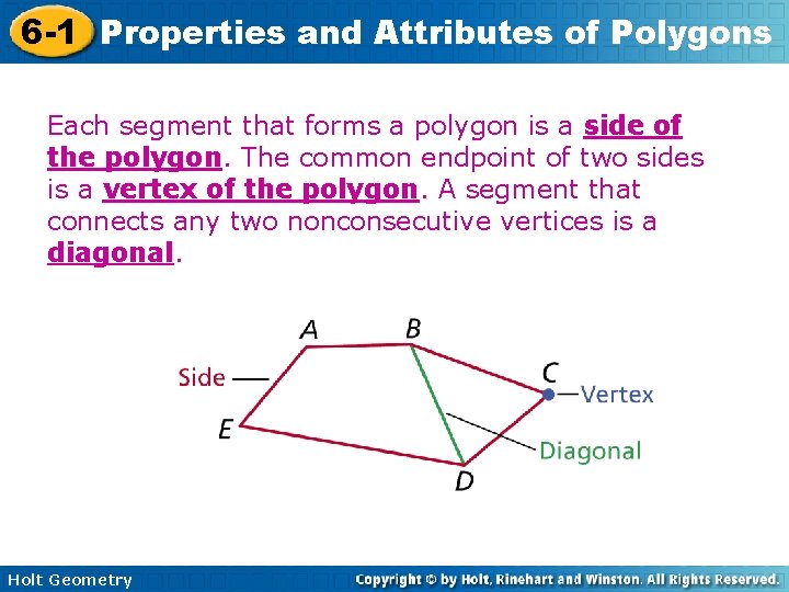 6 -1 Properties and Attributes of Polygons Each segment that forms a polygon is