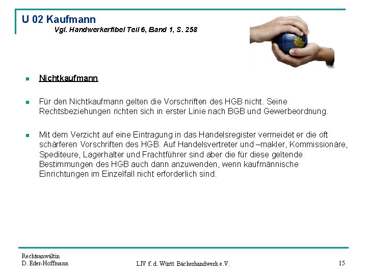 U 02 Kaufmann Vgl. Handwerkerfibel Teil 6, Band 1, S. 258 n Nichtkaufmann n