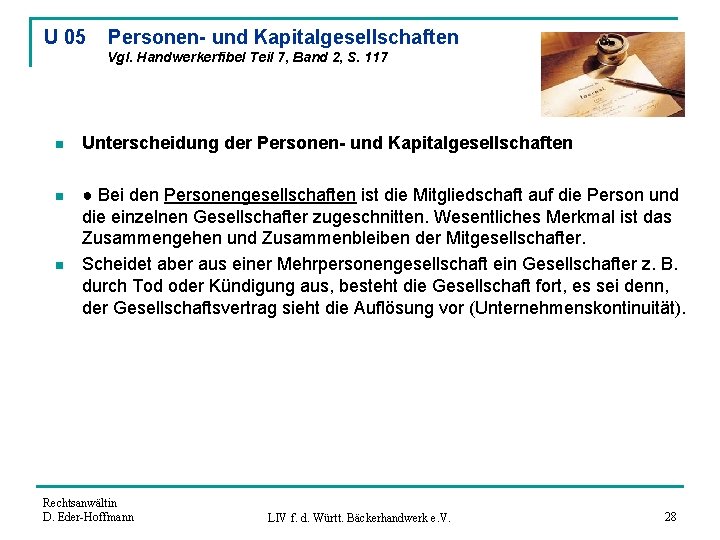 U 05 Personen- und Kapitalgesellschaften Vgl. Handwerkerfibel Teil 7, Band 2, S. 117 n