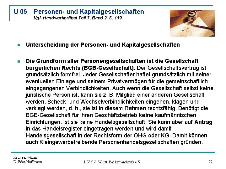 U 05 Personen- und Kapitalgesellschaften Vgl. Handwerkerfibel Teil 7, Band 2, S. 119 n
