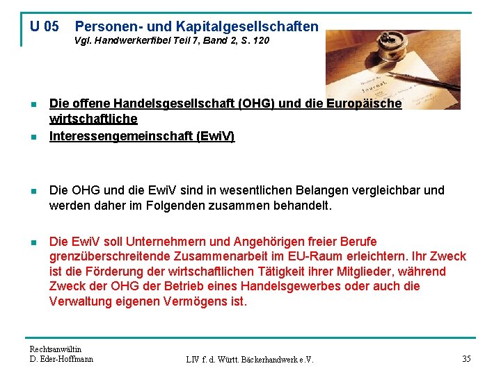 U 05 Personen- und Kapitalgesellschaften Vgl. Handwerkerfibel Teil 7, Band 2, S. 120 n