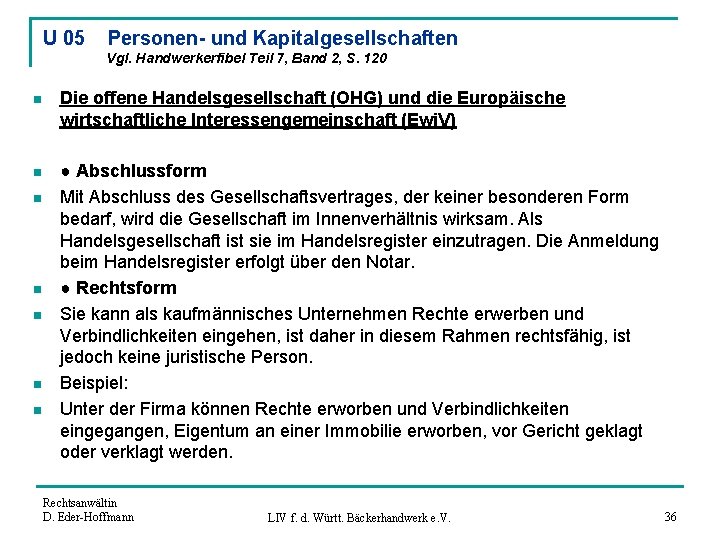 U 05 Personen- und Kapitalgesellschaften Vgl. Handwerkerfibel Teil 7, Band 2, S. 120 n