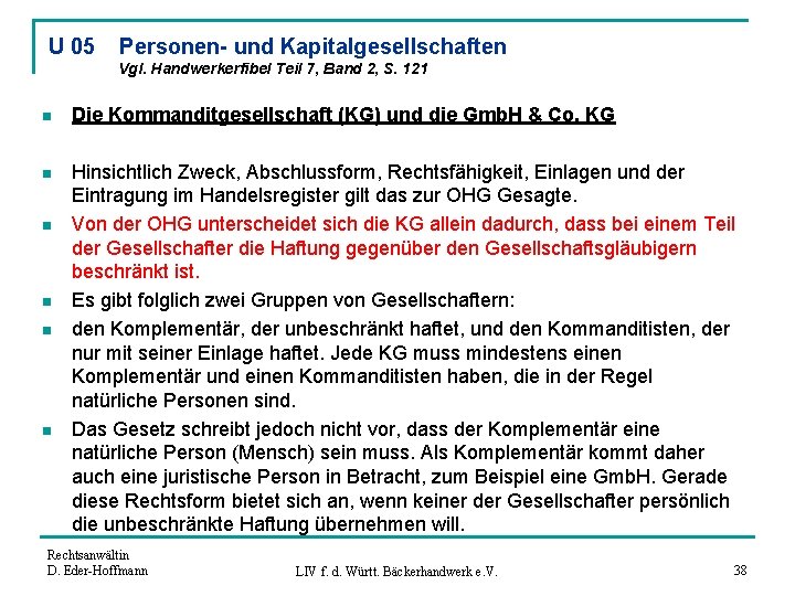 U 05 Personen- und Kapitalgesellschaften Vgl. Handwerkerfibel Teil 7, Band 2, S. 121 n
