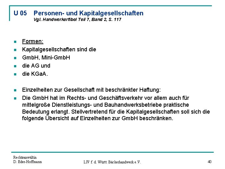 U 05 Personen- und Kapitalgesellschaften Vgl. Handwerkerfibel Teil 7, Band 2, S. 117 n