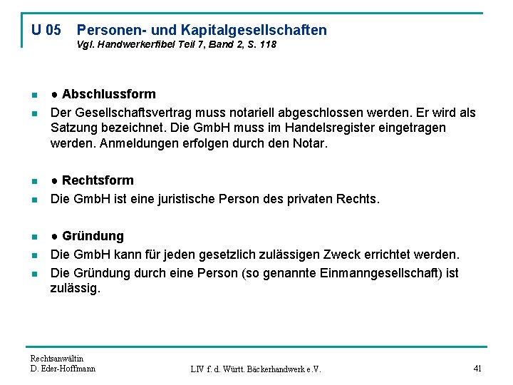 U 05 Personen- und Kapitalgesellschaften Vgl. Handwerkerfibel Teil 7, Band 2, S. 118 n