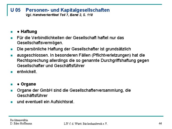 U 05 Personen- und Kapitalgesellschaften Vgl. Handwerkerfibel Teil 7, Band 2, S. 118 n