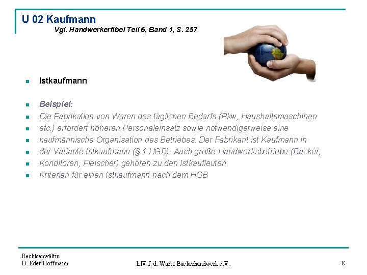 U 02 Kaufmann Vgl. Handwerkerfibel Teil 6, Band 1, S. 257 n Istkaufmann n