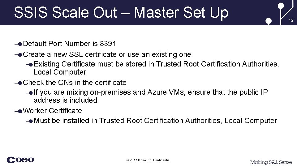 SSIS Scale Out – Master Set Up Default Port Number is 8391 Create a