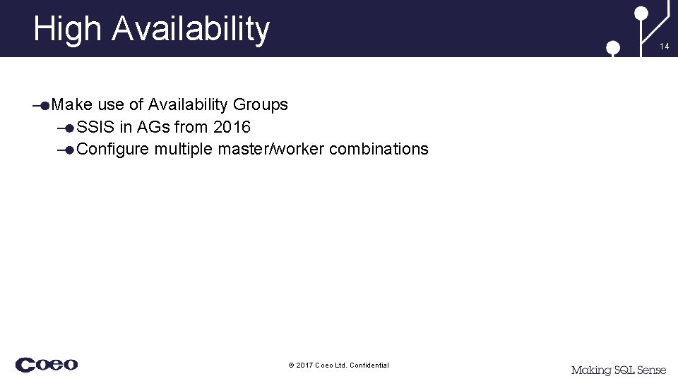 High Availability 14 Make use of Availability Groups SSIS in AGs from 2016 Configure
