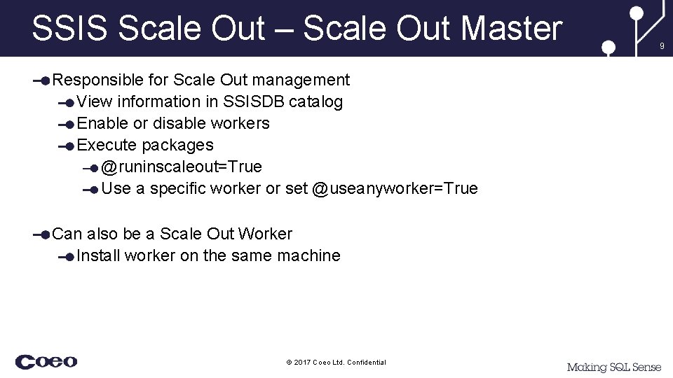 SSIS Scale Out – Scale Out Master Responsible for Scale Out management View information