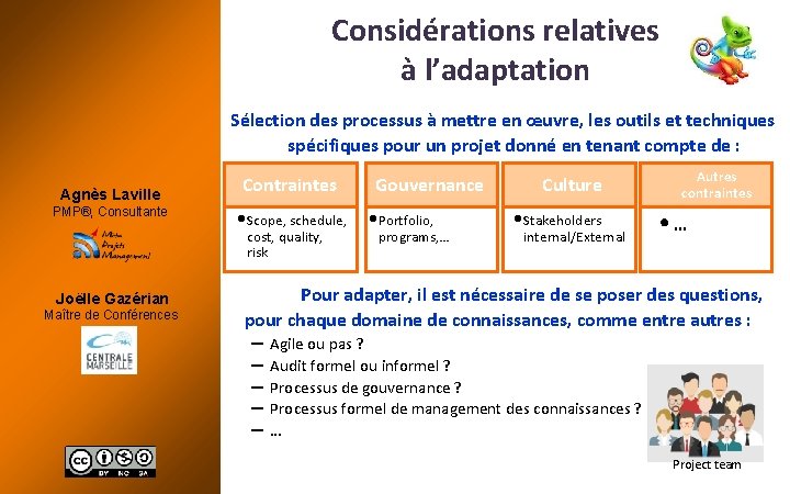 Considérations relatives à l’adaptation Sélection des processus à mettre en œuvre, les outils et