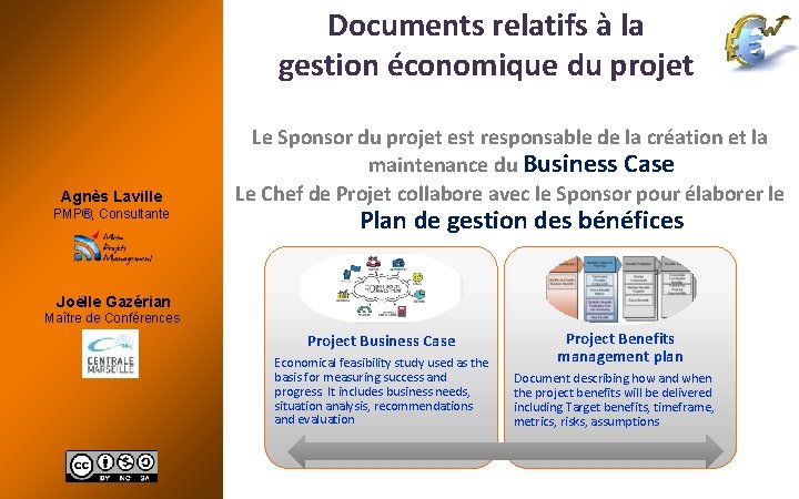Documents relatifs à la gestion économique du projet Agnès Laville PMP®, Consultante Le Sponsor