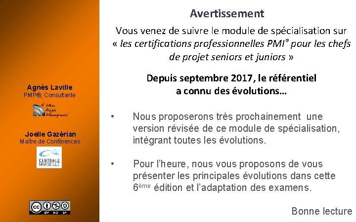 Avertissement Vous venez de suivre le module de spécialisation sur « les certifications professionnelles