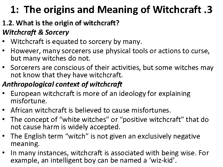 1: The origins and Meaning of Witchcraft. 3 1. 2. What is the origin