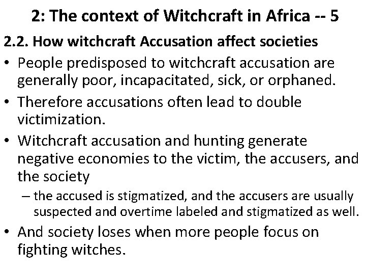 2: The context of Witchcraft in Africa -- 5 2. 2. How witchcraft Accusation