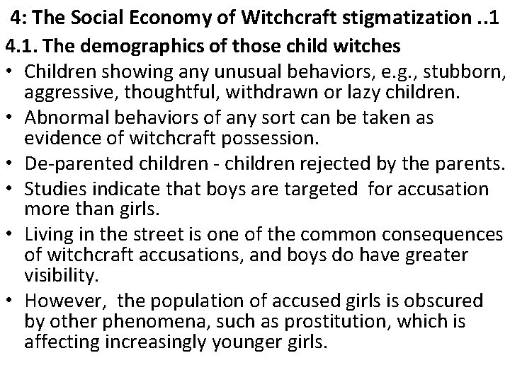 4: The Social Economy of Witchcraft stigmatization. . 1 4. 1. The demographics of