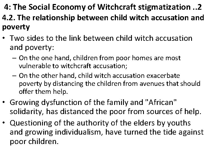 4: The Social Economy of Witchcraft stigmatization. . 2 4. 2. The relationship between