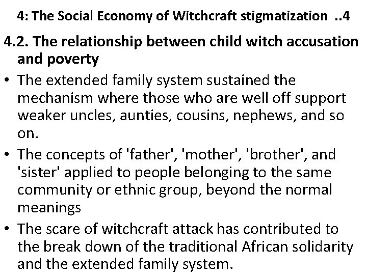 4: The Social Economy of Witchcraft stigmatization. . 4 4. 2. The relationship between